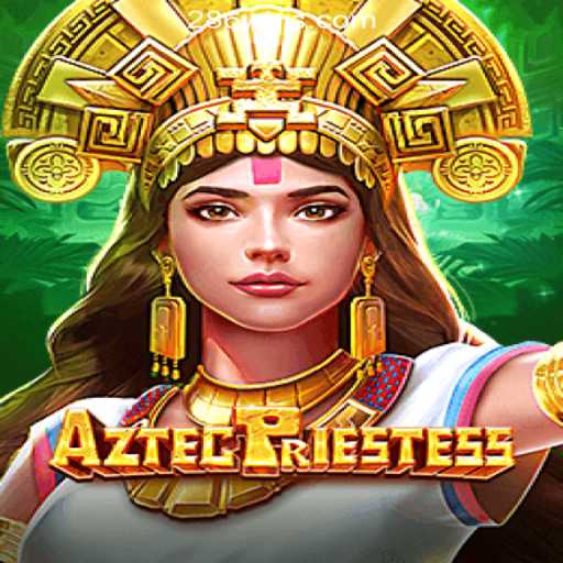 Discover the Thrilling World of AztecPriestess: A Dive into Ancient Civilizations with 286win.COM Oficial Slots Brasil #1
