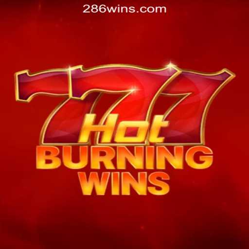 HotBurningWins: Experience the Thrill of 286win.COM Oficial Slots Brasil #1