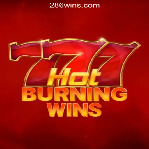 HotBurningWins: Experience the Thrill of 286win.COM Oficial Slots Brasil #1