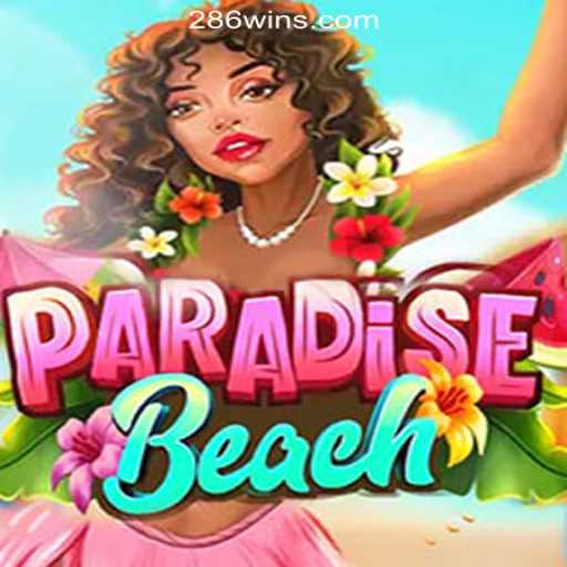 Experience the Thrill of ParadiseBeach With 286win.COM Oficial Slots Brasil