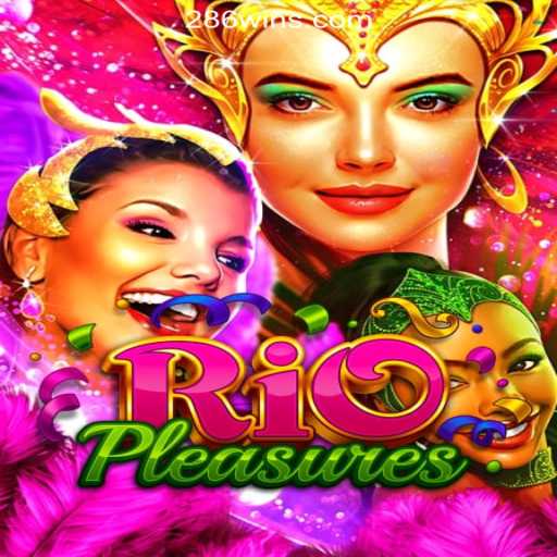 Exploring the Thrills of RioPleasures: An Introduction to 286win.COM Oficial Slots Brasil #1
