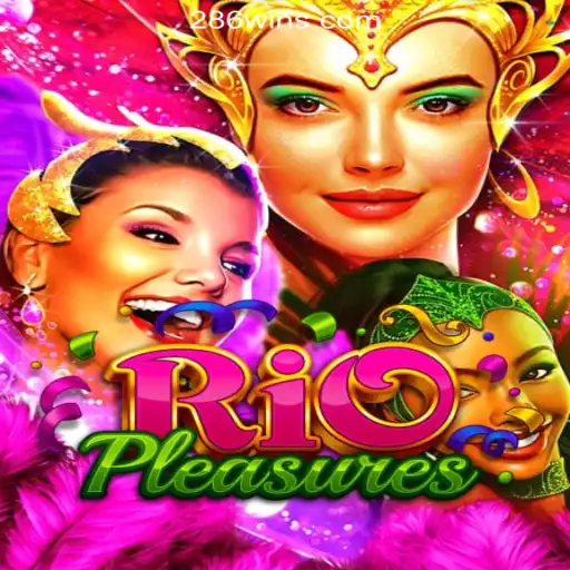 Exploring the Thrills of RioPleasures: An Introduction to 286win.COM Oficial Slots Brasil #1