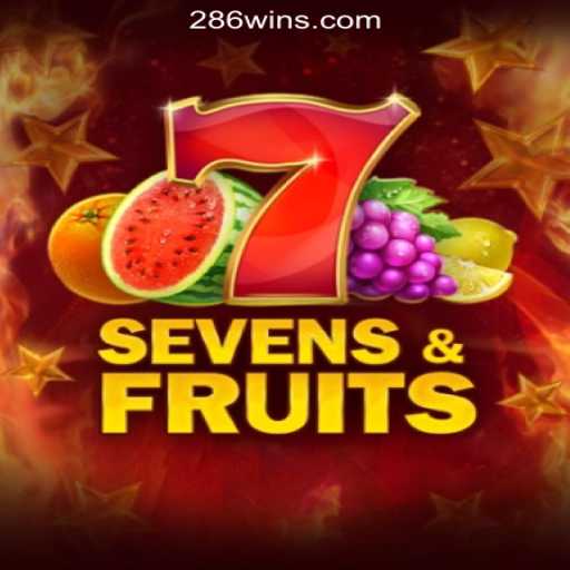 SevensFruits: Unveiling the Excitement of 286win.COM Oficial Slots Brasil #1