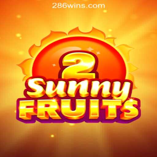 SunnyFruits2: Experience the Thrill of Gaming with 286win.COM Oficial Slots Brasil #1